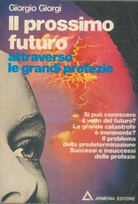 Il prossimo futuro attraverso le grandi profezie - Giorgio Giorgi - copertina