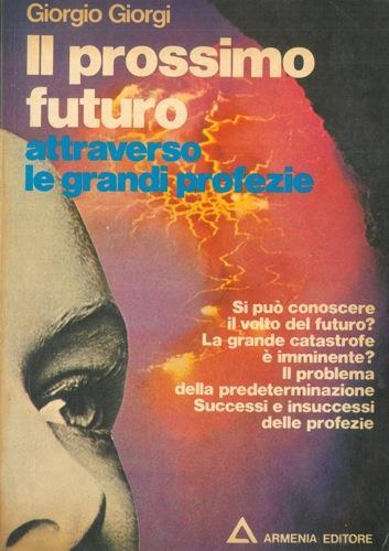 Il prossimo futuro attraverso le grandi profezie - Giorgio Giorgi - copertina