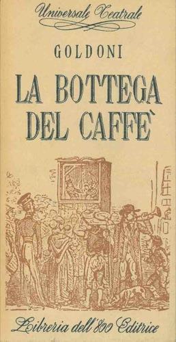 La bottega del caffé - Carlo Goldoni - Libro Usato - Libreria dell'800 - |  IBS