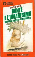 Dante e l'umanesimo. Duecento, trecento, quattrocento