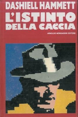 L' istinto della caccia - Dashiell Hammett - copertina