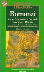 Romanzi. Peter Camenzind, Gertrud, Rosshalde, Demian