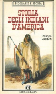 Storia degli Indiani d'America - Philippe Jacquin - copertina