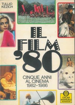 Il filmottanta. Cinque anni al cinema. 1982 - 1986 - Tullio Kezich - copertina