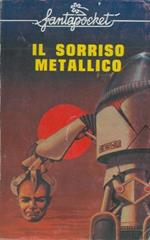 Il sorriso metallico