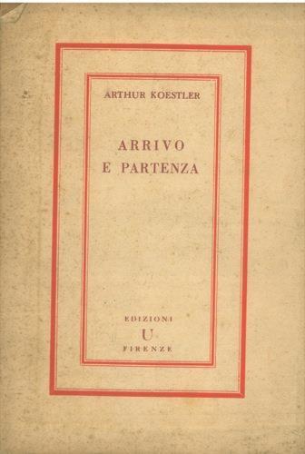 Arrivo e partenza - Arthur Koestler - copertina