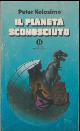 Il pianeta sconosciuto - Peter Kolosimo - copertina