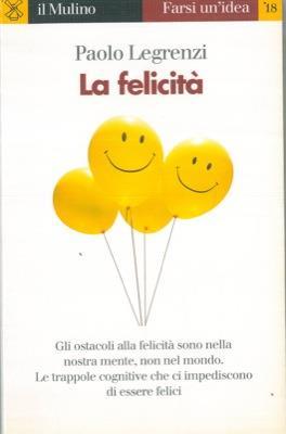 La felicità - Paolo Legrenzi - copertina