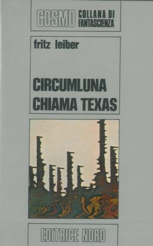 Circumluna chiama Texas - Fritz Leiber - copertina