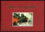 Modena capitale dei motori. Ferrari, Maserati, Stanguellini & tutti gli altri. Vicende e protagonisti di cento anni di motorismo. Quando la passione diventa storia