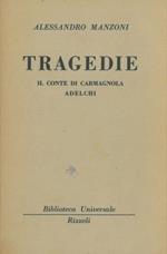 Tragedie. Il conte di carmagnola. Adelchi