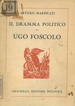 Il dramma politico di Ugo Foscolo