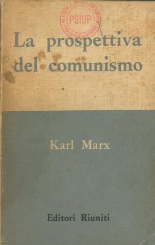 La prospettiva del comunismo - Karl Marx - copertina