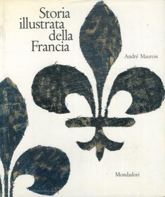 Storia illustrata della Francia - André Maurois - copertina