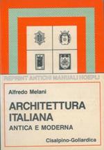 Architettura italiana antica e moderna. Settima edizione riveduta e arricchita di notizie e di nuove illustrazioni con un capitolo sulla 'Architettura contemporaneà