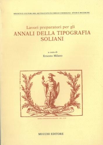 La ori preparatori per gli Annali della Tipografia Soliani - Ernesto Milano - copertina