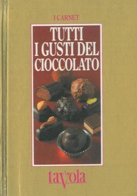 Tutti i gusti del cioccolato - Giorgio Mistretta - copertina