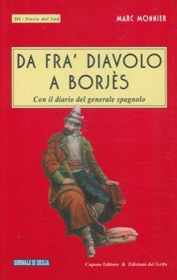 Da Frà Diavolo a Barjés. Con il diario del generale spagnolo - Marc Monnier - copertina