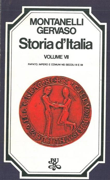 Storia d'Italia. VII: Papato, impero e comuni nei secoli XI e XII - Indro Montanelli - copertina