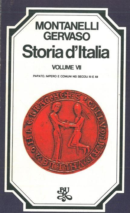 Storia d'Italia. VII: Papato, impero e comuni nei secoli XI e XII - Indro Montanelli - copertina