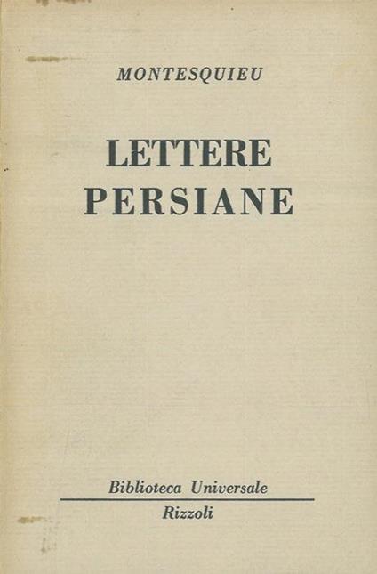 Lettere persiane - Charles L. de Montesquieu - Libro Usato - Rizzoli - | IBS