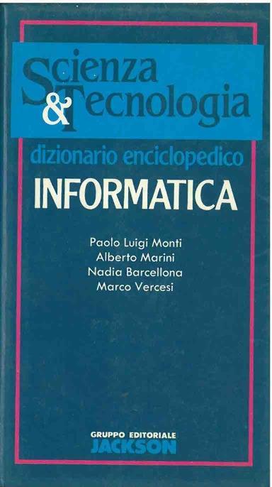 Dizionario enciclopedico. Informatica - Paolo Monti - copertina