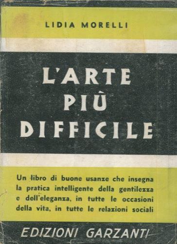 L' arte più difficile. Saper vivere con il prossimo - Lidia Morelli - copertina