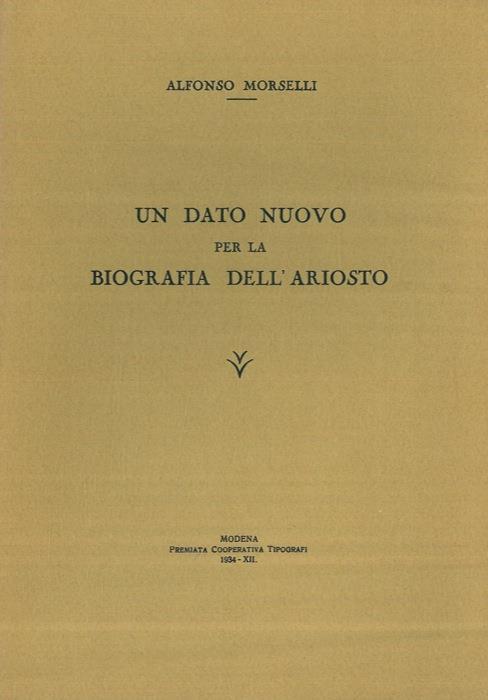Un dato nuovo per la biografia dell'Ariosto - Alfredo Morselli - copertina