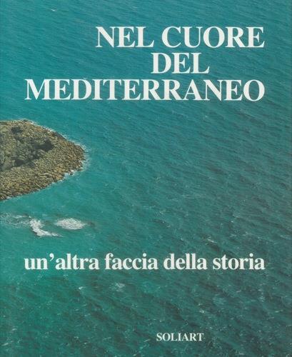 Nel cuore del Mediterraneo un'altra faccia della storia - Sabatino Moscati - copertina