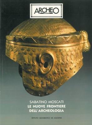 Le nuove frontiere dell'archeologia - Sabatino Moscati - copertina