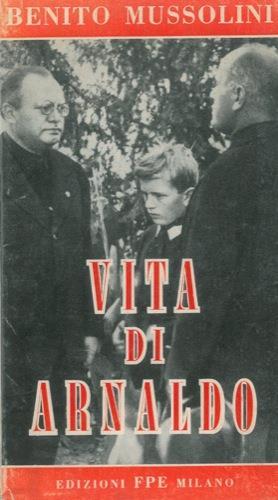 Vita di Arnaldo - Benito Mussolini - copertina