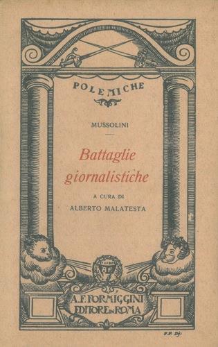 Battaglie giornalistiche. A cura di Alberto Malatesta - Benito Mussolini - copertina