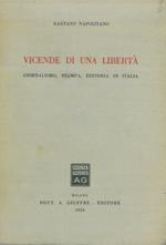 Vicende di una libertà. Giornalismo, stampa, editoria in Italia