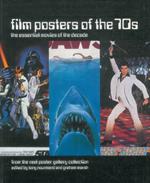 Film posters of the 70s. The essential movies of the decade from the Reel Poster Gallery Collection