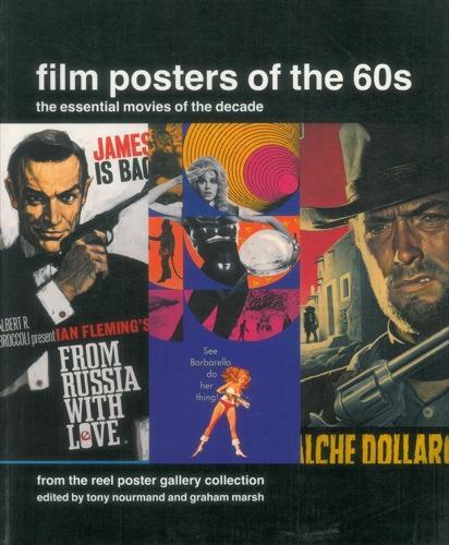 Film posters of the 60s. The essential movies of the decade from the Reel Poster Gallery Collection - Tony Nourmand - copertina