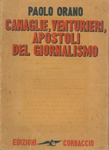 Canaglie, venturieri, apostoli del giornalismo - Paolo Orano - copertina