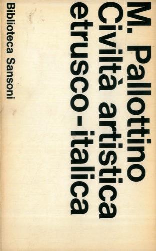Civiltà artistica etrusco-italica - Massimo Pallottino - copertina