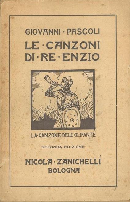 Le canzoni di Re Enzio. La canzone dell'Olifante - Giovanni Pascoli - copertina