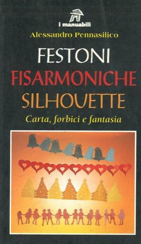 Festoni fisarmoniche silhouette. Carta, forbici e fantasia - Alessandro Pennasilico - copertina