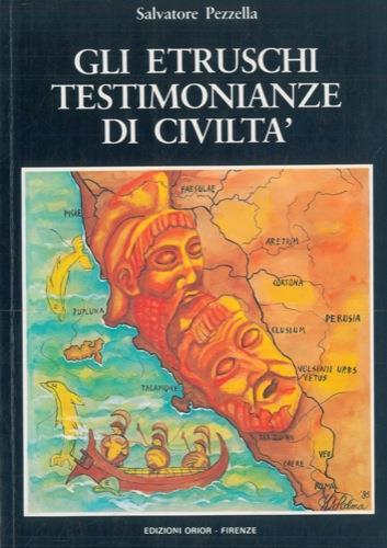 Gli etruschi testimonianze di civiltà - Salvatore Pezzella - copertina