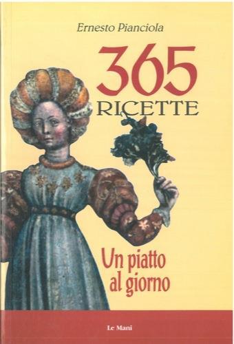 365 ricette, un piatto al giorno - Ernesto Pianciola - copertina