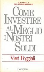 Come investire al meglio i nostri soldi