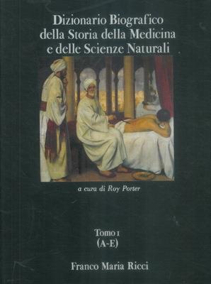 Dizionario biografico della Storia della Medicina e delle Scienze Naturali - Roy Porter - copertina