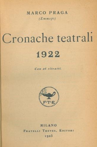 Cronache teatrali 1922 - Marco Praga - copertina