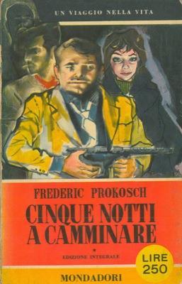 Cinque notti a camminare - Frederic Prokosch - copertina