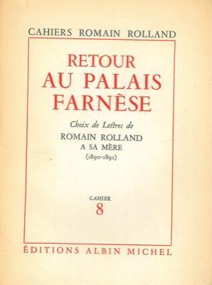 Retour au Palais Farnese. Choix de lettres de Romain Rolland a sa mére (1890-1891) - Romain Rolland - copertina