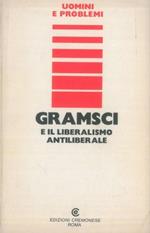 Gramsci e il liberalismo antiliberale