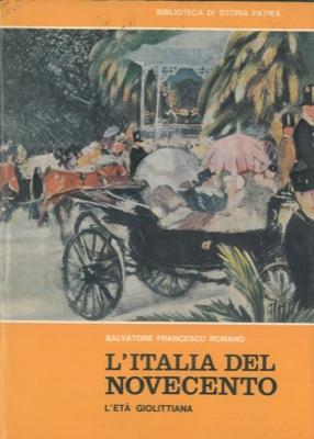 L' Italia del Novecento. I. L'età giolittiana (1900. 1914). II. Dalla prima guerra mondiale alla Costituzione Repubblicana - Salvatore F. Romano - copertina