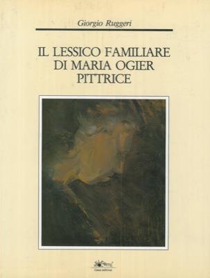 Il lessico familiare di Maria Ogier pittrice - Giovanni Ruggeri - copertina