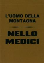 Nello Medici. L'uomo della montagna